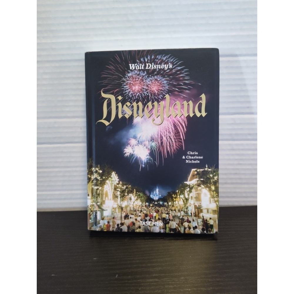 WALT DISNEY'S DISNEYLAND (Chris Nichols, Taschen) Beautiful‎ coffee table book!